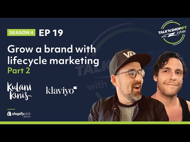Grow a brand with lifecycle marketing - Part 2.