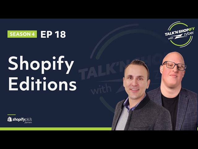 Highlights of Shopify Editions.