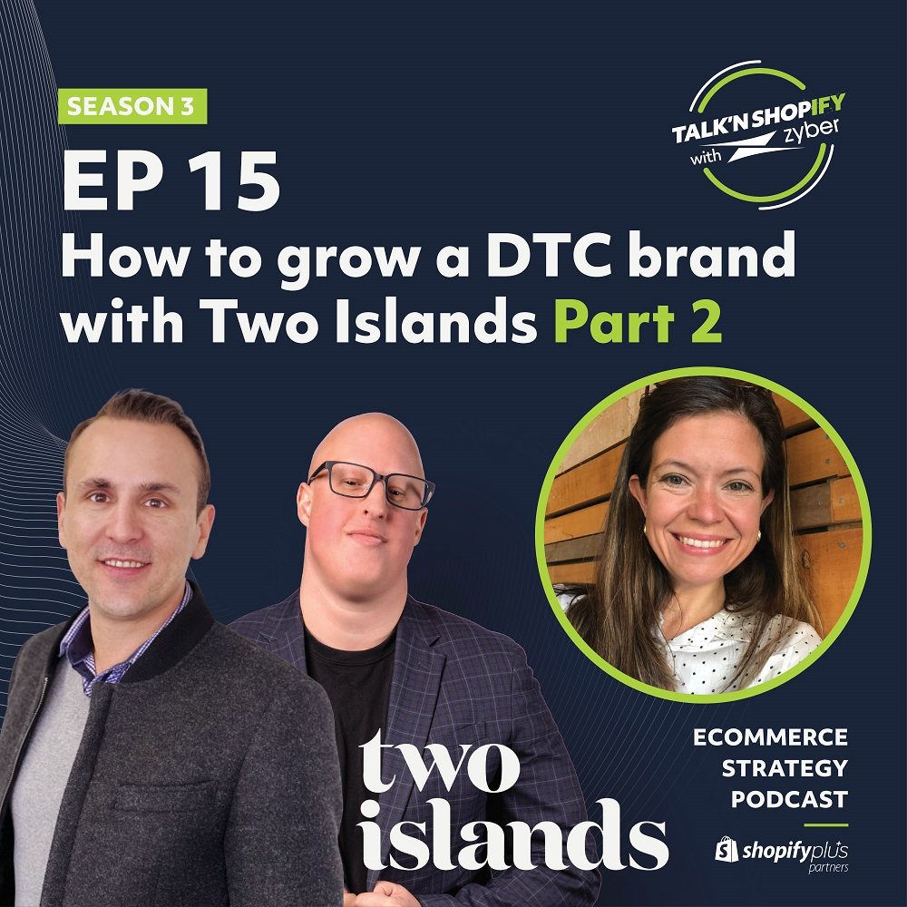 How to grow a DTC brand with Two Islands Part 2.